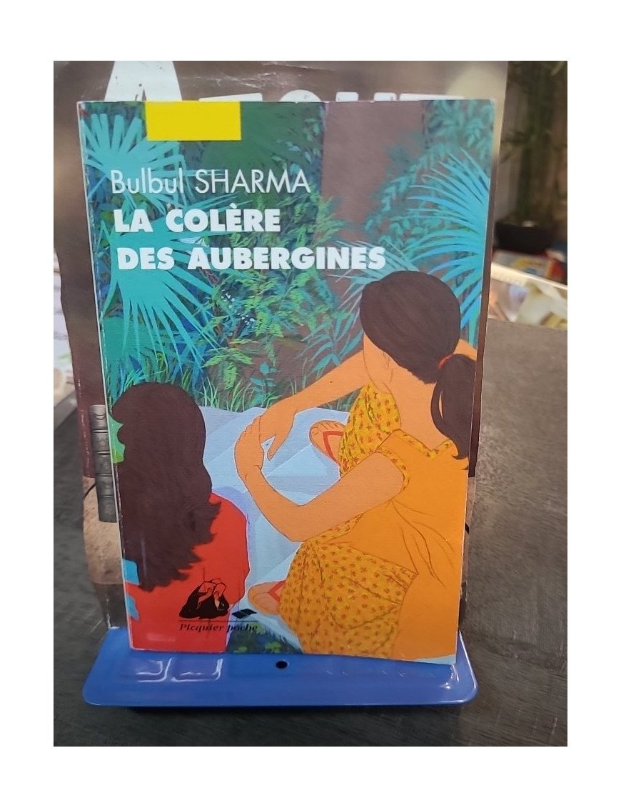 La Colère des Aubergines, Récits Gastronomiques de Bulbul Sharma : Histoires de femmes et de nourriture en Inde