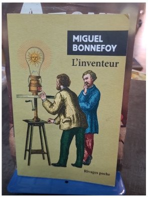 L'Inventeur, de Miguel Bonnefoy : L'histoire vraie et romancée d'Augustin Mouchot, pionnier de l'énergie solaire