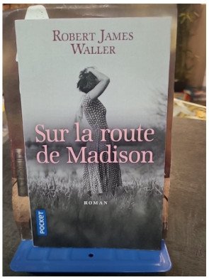 Sur la Route de Madison, le roman culte de Robert James Waller : Une histoire d'amour inoubliable pour Francesca et Robert