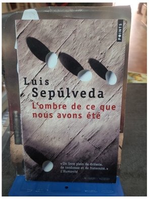 L'Ombre de ce que nous avons été - Roman touchant et drôle de Luis Sepulveda sur l'exil et le Chili