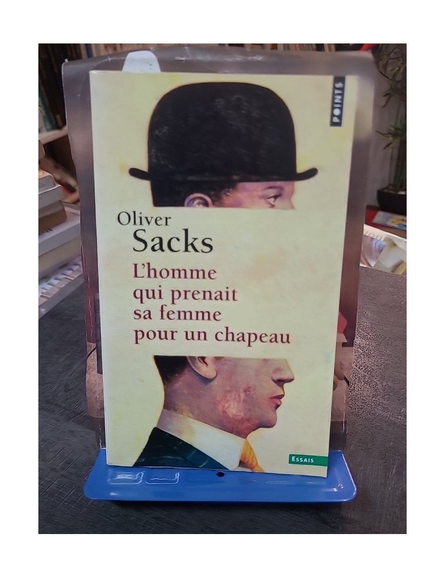 L'Homme qui prenait sa femme pour un chapeau et autres récits cliniques - Oliver Sacks