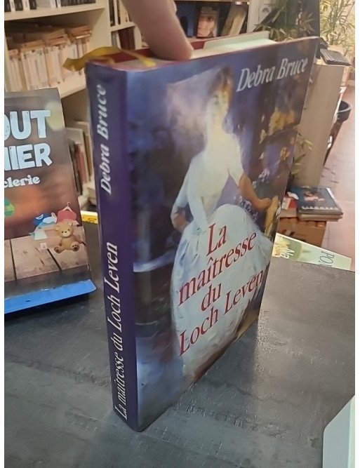 La maîtresse du Loch Leven de Debra Bruce - Roman historique et passionné en Écosse