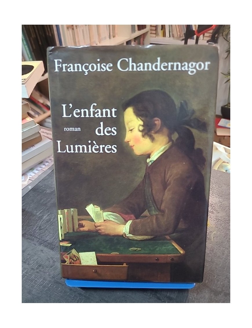 L'enfant des Lumières de Françoise Chandernagor - Roman historique sur l'éducation et l'amour maternel