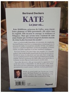Kate - Le jour où... : L'enquête intime de Bertrand Deckers sur la Princesse de Galles