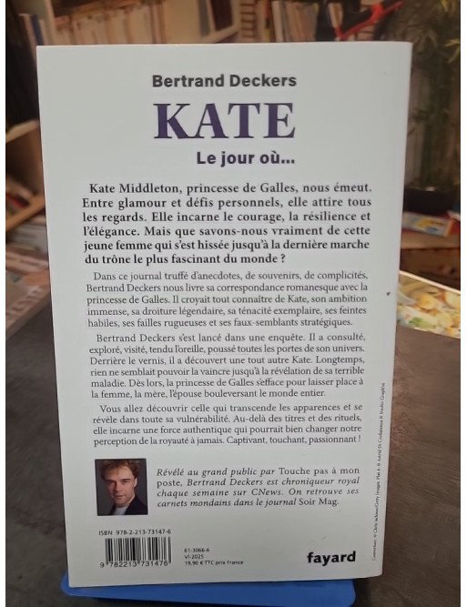 Kate - Le jour où... : L'enquête intime de Bertrand Deckers sur la Princesse de Galles