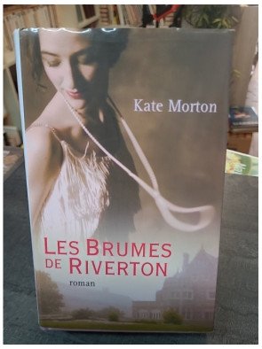 Les brumes de Riverton - Un roman historique envoûtant de Kate Morton sur les secrets de famille d'un manoir anglais