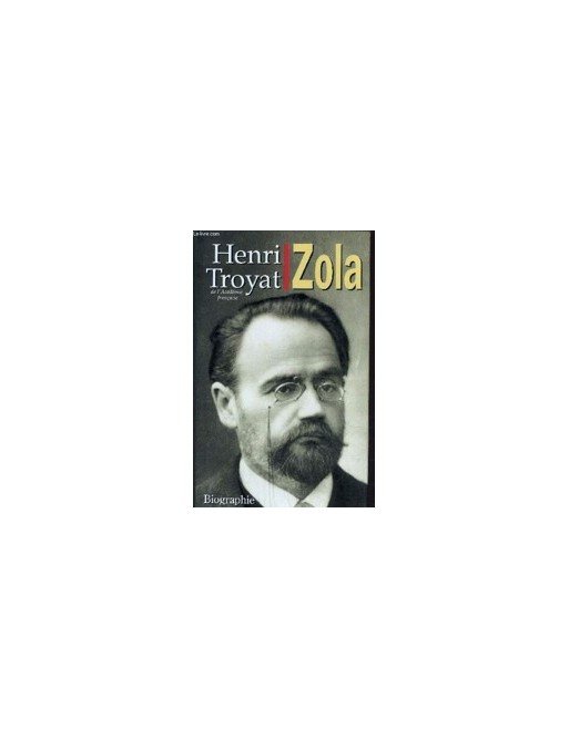 zola de Henri Troyat