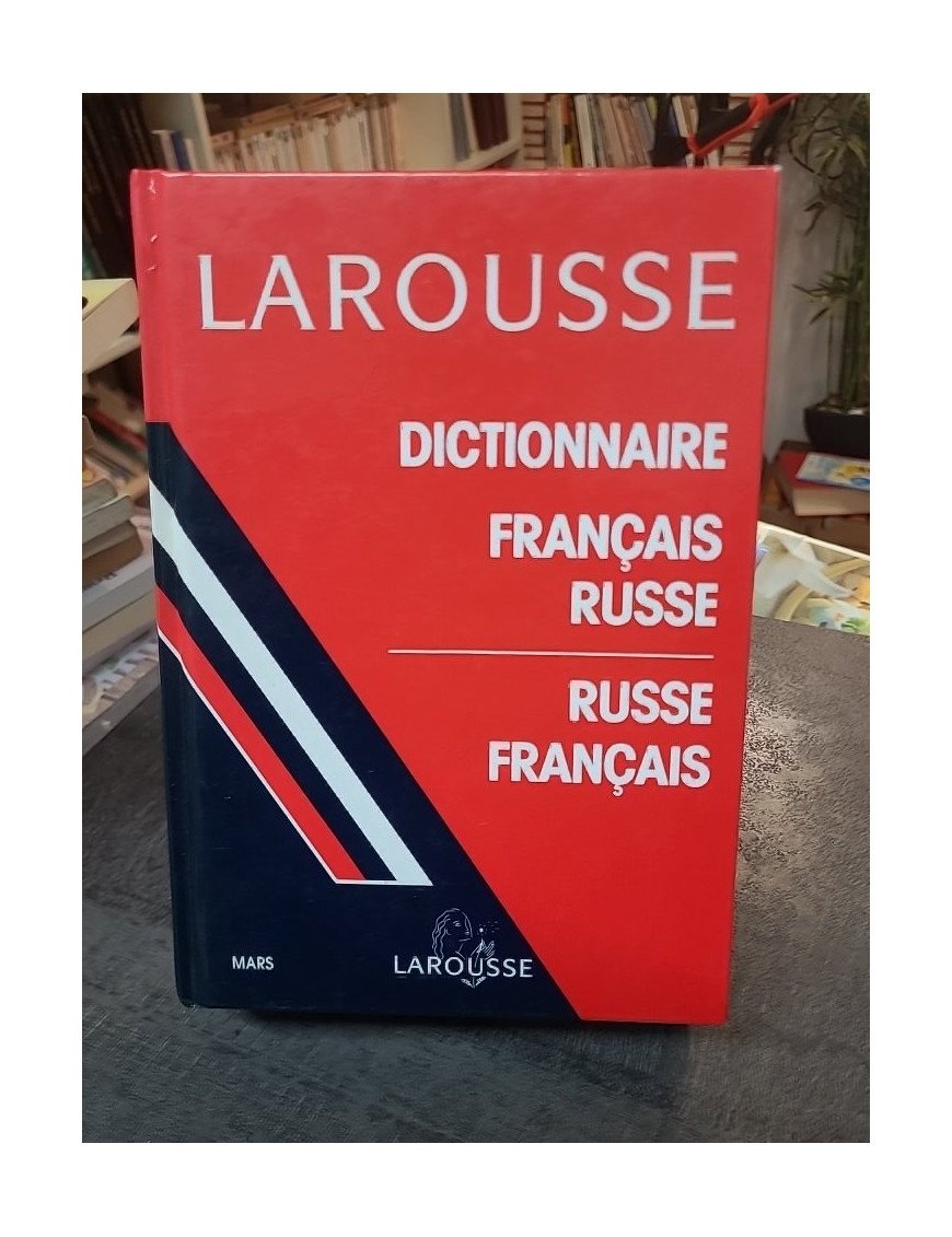 Dictionnaire français-russe et Russe-Français par Paul Pauliat : L'outil Larousse indispensable pour la langue russe