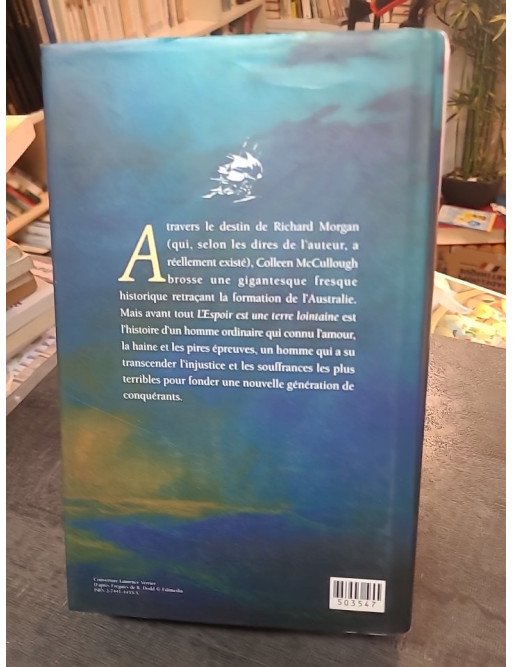 L'Espoir Est Une Terre Lointaine : Fresque historique de Colleen McCullough sur la fondation de l'Australie (Morgan's Run)