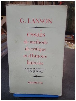 Essais de méthode, de critique et d'histoire littéraire, rassemblés et présentés par Henri Peyre