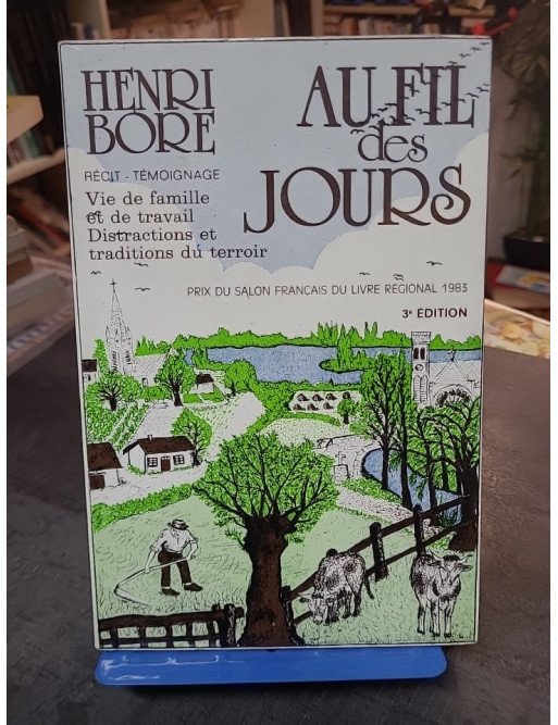 Au fil des jours - Récit témoignage d'un paysan des Mauges - Henri Boré