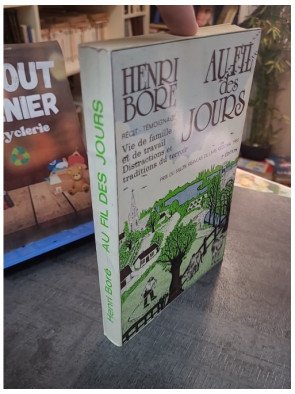 Au fil des jours - Récit témoignage d'un paysan des Mauges - Henri Boré