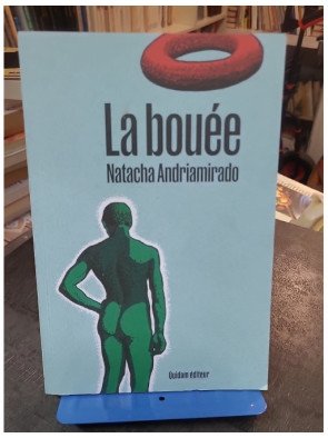 La bouée : Récits et nouvelles sur le temps, l'absurde et la résilience par Natacha Andriamirado