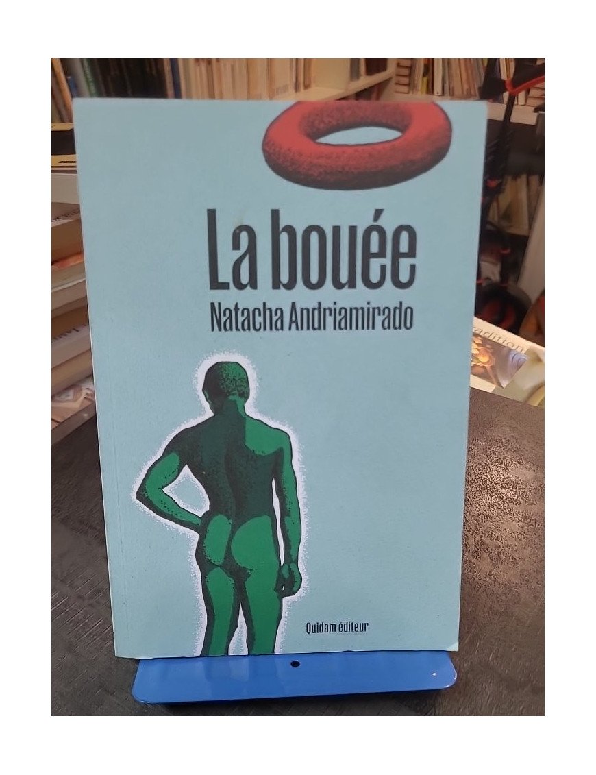La bouée : Récits et nouvelles sur le temps, l'absurde et la résilience par Natacha Andriamirado