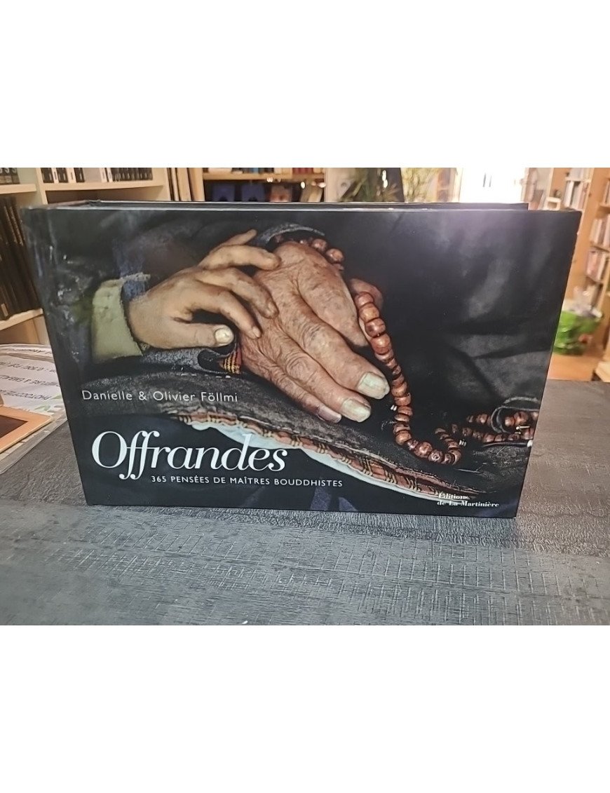 Offrandes : 365 Pensées De Maîtres Bouddhistes avec photographies d'Olivier et Danielle Föllmi