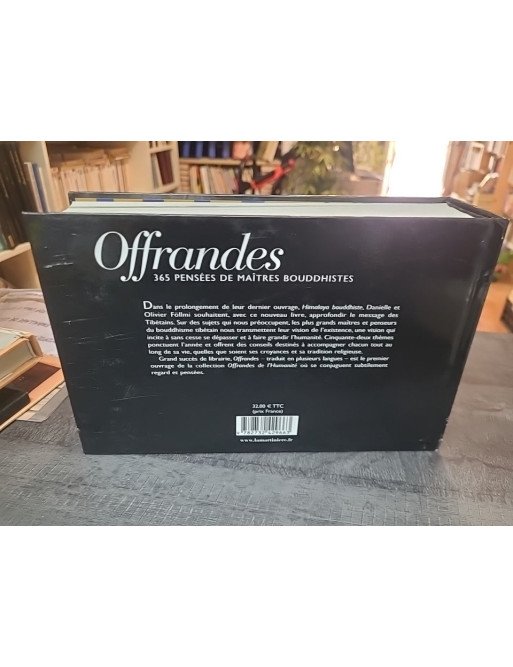 Offrandes : 365 Pensées De Maîtres Bouddhistes avec photographies d'Olivier et Danielle Föllmi