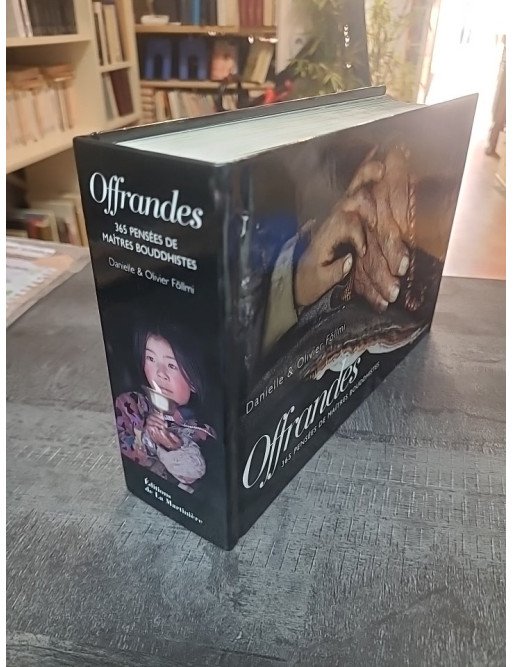 Offrandes : 365 Pensées De Maîtres Bouddhistes avec photographies d'Olivier et Danielle Föllmi