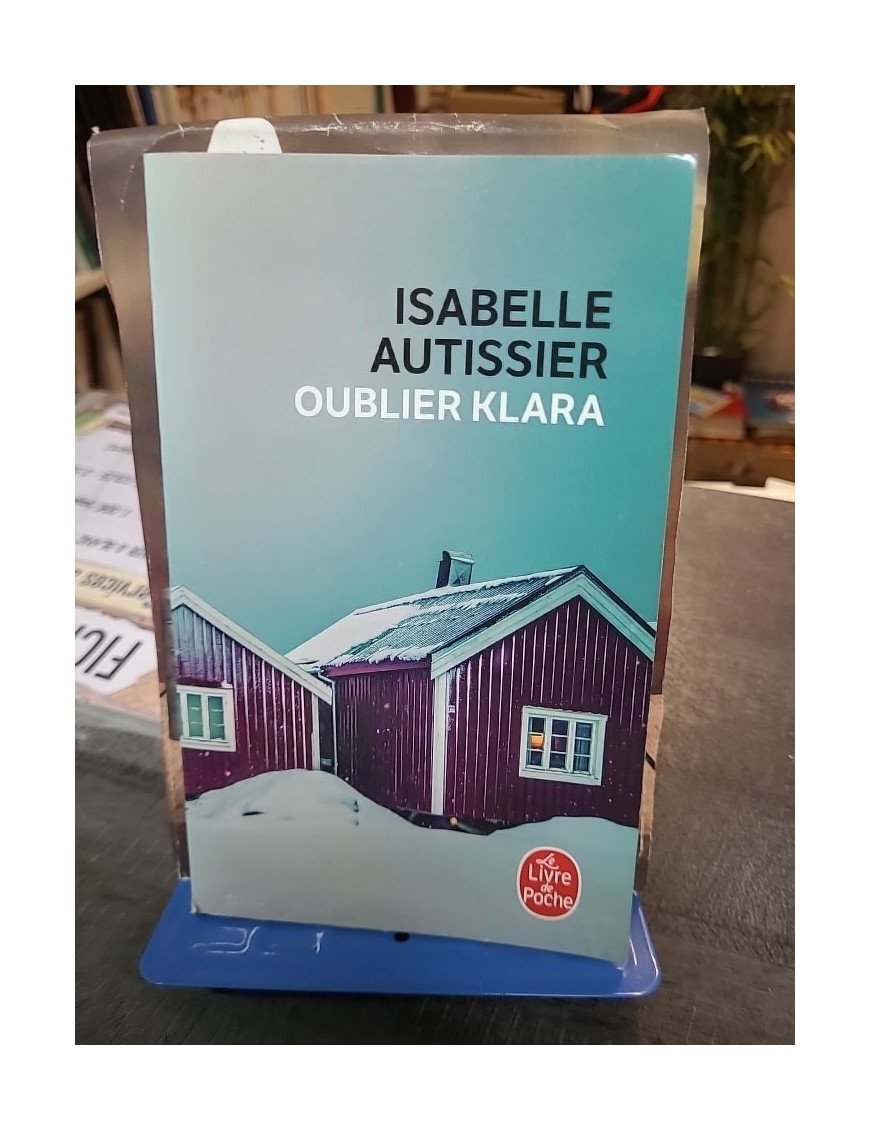 Oublier Klara Isabelle Autissier - Roman Captivant sur l'Histoire et la Mémoire au Nord du Cercle Polaire