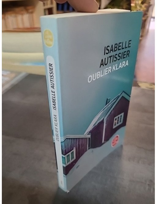 Oublier Klara Isabelle Autissier - Roman Captivant sur l'Histoire et la Mémoire au Nord du Cercle Polaire