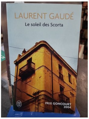 Le Soleil des Scorta Laurent Gaudé - Roman Prix Goncourt 2004, Chronique Familiale en Italie