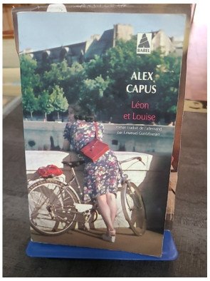 Léon et Louise Alex Capus - Roman Époque, Amour Plus Fort que la Guerre et l'Histoire