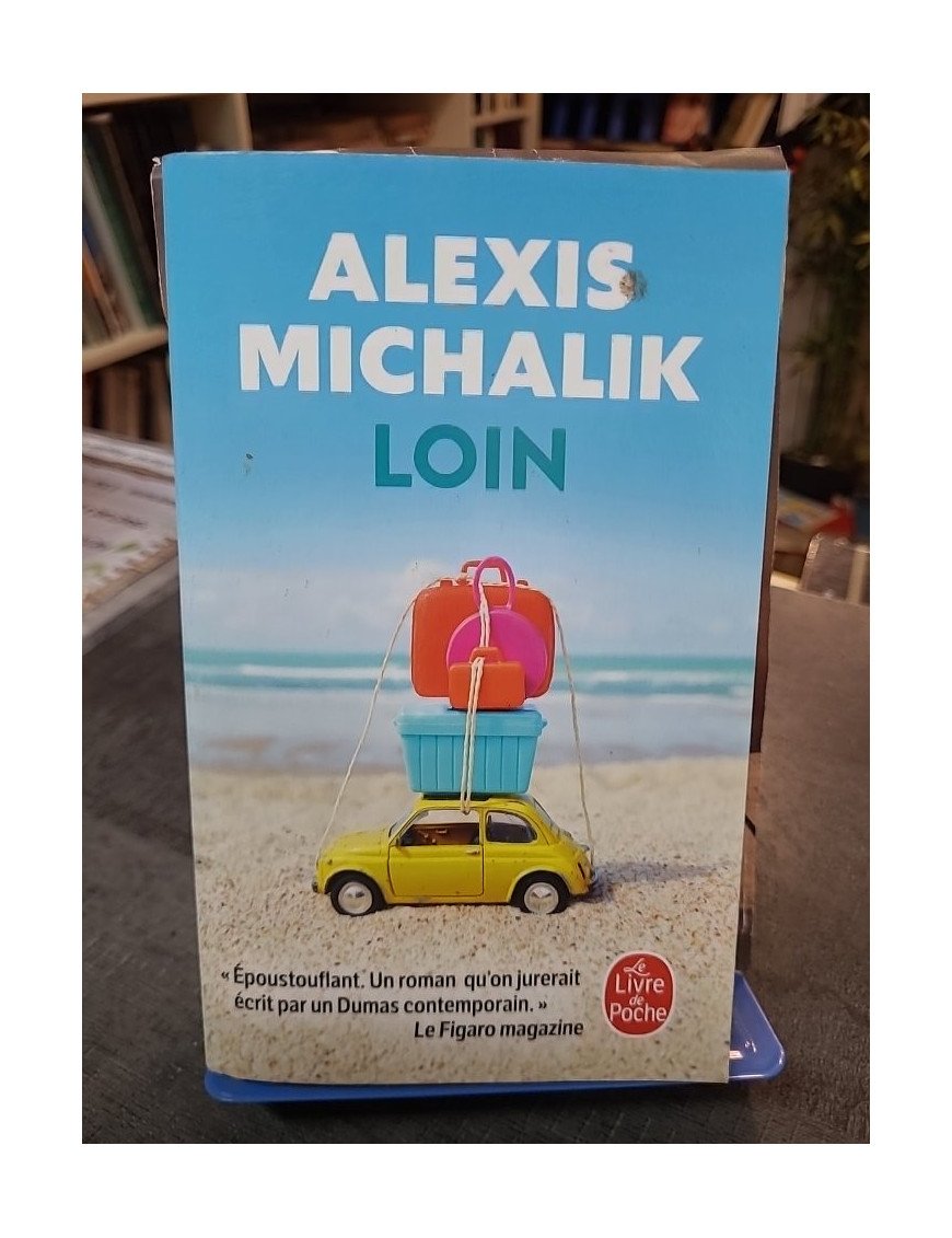 Loin Alexis Michalik - Roman d'aventure et quête d'identité à travers l'histoire de l'Europe
