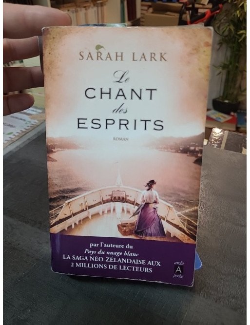 Le chant des esprits - Sarah Lark - Saga du Pays du Nuage Blanc, Nouvelle-Zélande et romance historique