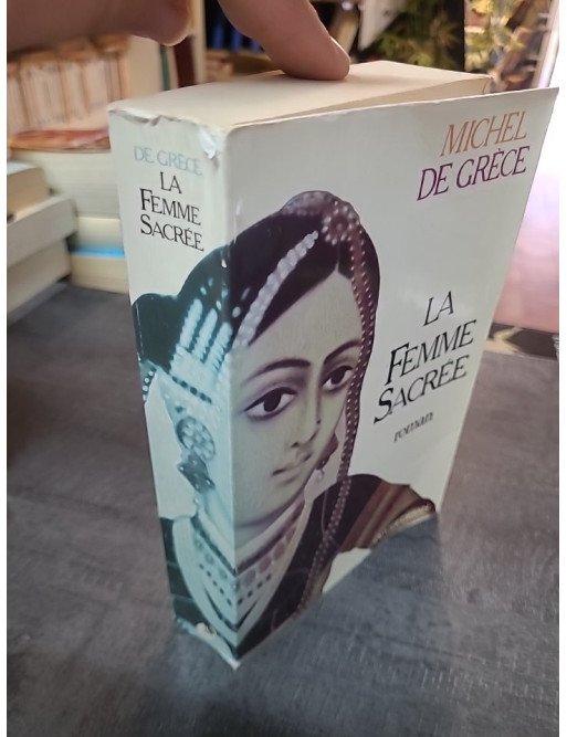 La femme sacrée de Michel de Grèce - Roman historique Inde, Révolte des Cipayes et Rani de Jansi
