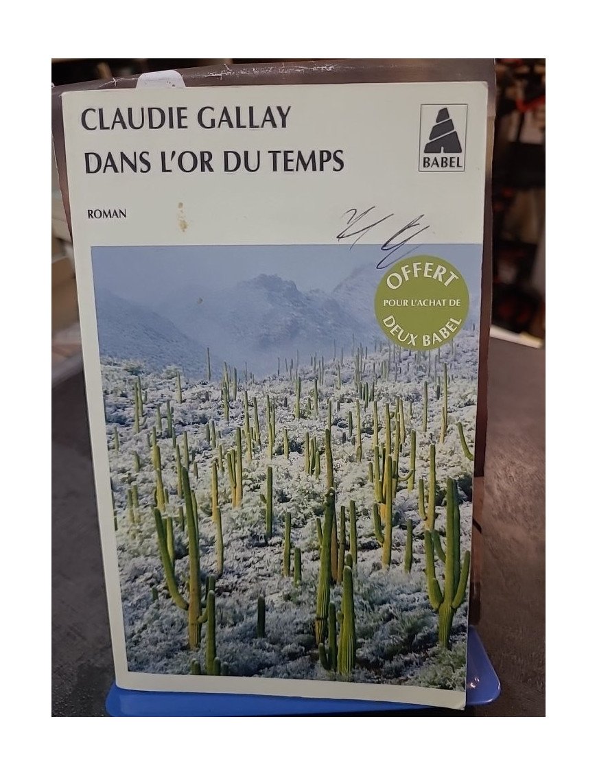 Dans L'Or Du Temps par Claudie Gallay - Roman d'une rencontre en Normandie et de la culture Hopi