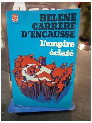 L'Empire éclaté : La révolte des nations en URSS par Hélène Carrère d'Encausse