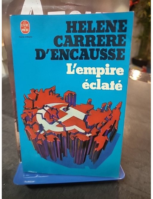 L'Empire éclaté : La révolte des nations en URSS par Hélène Carrère d'Encausse
