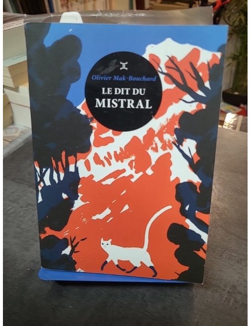 Le Dit du mistral : Fable, amitié et légendes en Provence par Olivier Mak-Bouchard