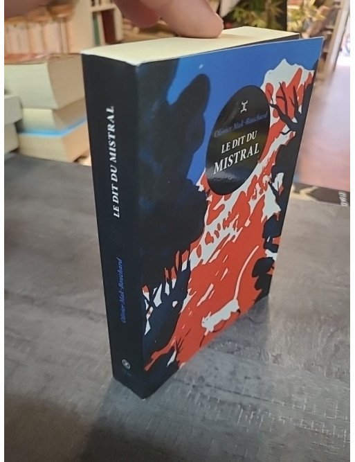 Le Dit du mistral : Fable, amitié et légendes en Provence par Olivier Mak-Bouchard