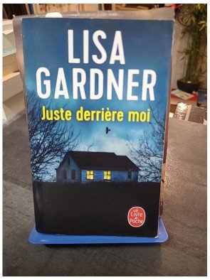 Juste Derrière moi : L'enquête captivante de Pierce Quincy et Rainie Conner par Lisa Gardner