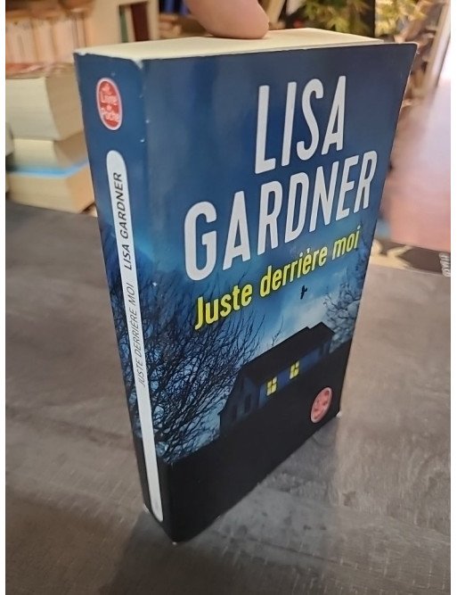 Juste Derrière moi : L'enquête captivante de Pierce Quincy et Rainie Conner par Lisa Gardner