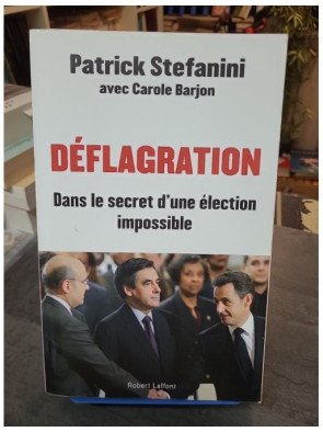 Déflagration - Dans le secret d'une élection impossible par Patrick Stefanini et Carole Barjon