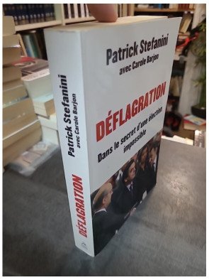 Déflagration - Dans le secret d'une élection impossible par Patrick Stefanini et Carole Barjon