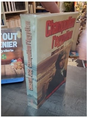Champollion l'Égyptien : roman historique par Christian Jacq, spécialiste de l'Égypte antique