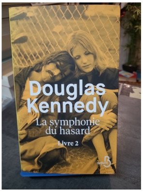 La symphonie du hasard Livre 2 : roman fleuve sur l'Amérique des sixties par Douglas Kennedy