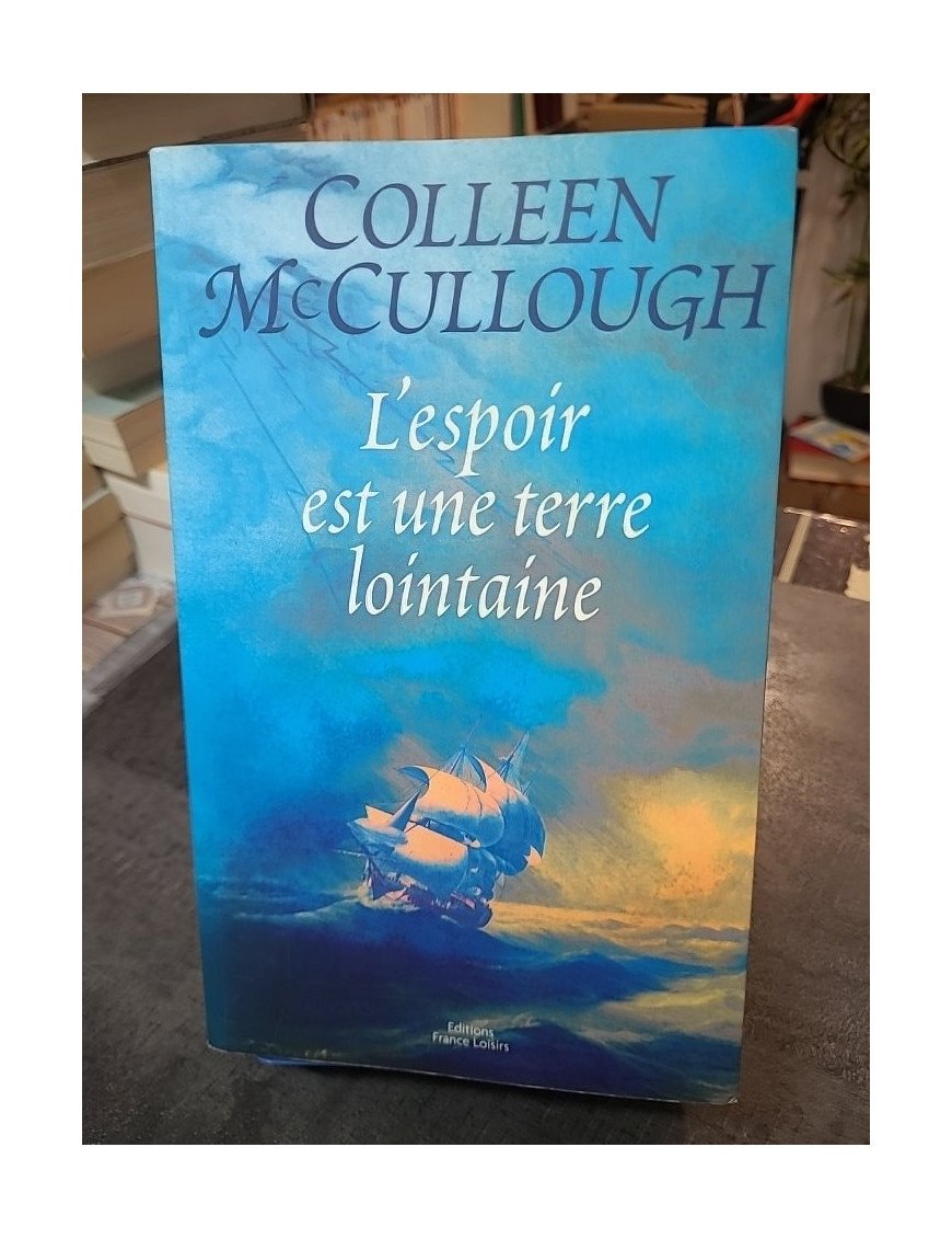 L'espoir est une terre lointaine (Morgan's run) - L'épopée de Richard Morgan par Colleen McCullough