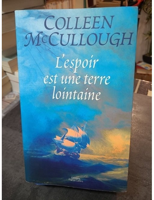 L'espoir est une terre lointaine (Morgan's run) - L'épopée de Richard Morgan par Colleen McCullough