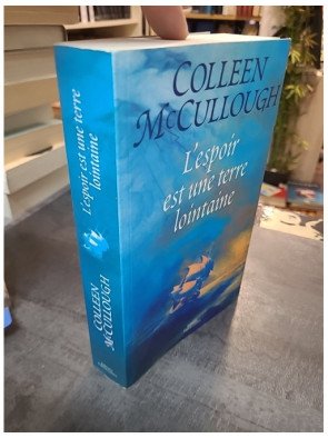 L'espoir est une terre lointaine (Morgan's run) - L'épopée de Richard Morgan par Colleen McCullough