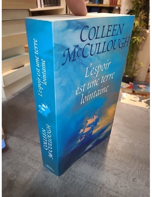 L'espoir est une terre lointaine (Morgan's run) - L'épopée de Richard Morgan par Colleen McCullough