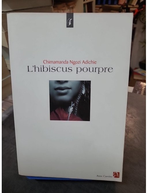 L'hibiscus pourpre - Roman bouleversant sur l'émancipation par Chimamanda Ngozi Adichie
