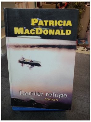 Dernier Refuge Patricia J. MacDonald - Thriller psychologique et suspense familial