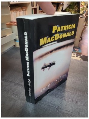 Dernier Refuge Patricia J. MacDonald - Thriller psychologique et suspense familial