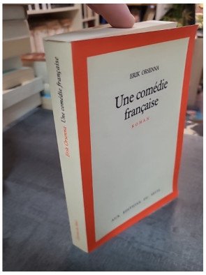 Une comédie française Erik Orsenna - Chronique d'une famille dans l'après-guerre (1945-1965)