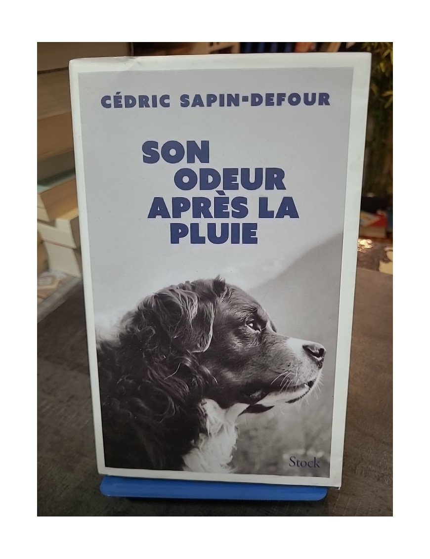 Son odeur après la pluie Cédric Sapin-Defour - Un amour inconditionnel entre un homme et son chien Ubac
