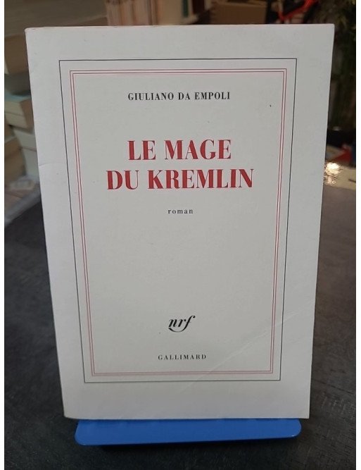 Le Mage Du Kremlin - Le grand roman de la Russie contemporaine de Giuliano da Empoli
