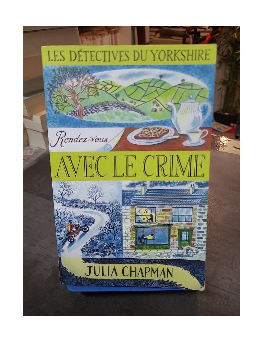 Les Détectives Du Yorkshire Tome 1 - Rendez-Vous Avec Le Crime par Julia Chapman